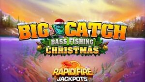 Big Catch Bass Fishing Christmas Rapid Fire Jackpots