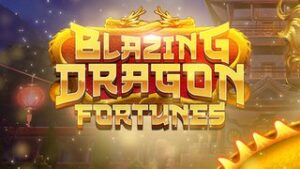 Blazing Dragon Fortunes