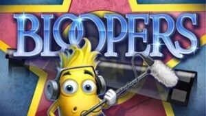 Bloopers