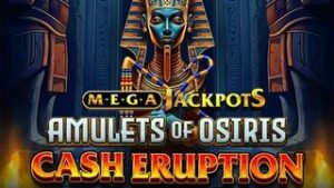 Cash Eruption MegaJackpots Amulets of Osiris