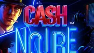 Cash Noire