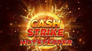 Cash Strike Hotstepper