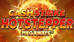 Cash Strike Hotstepper Megaways