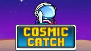 Cosmic Catch