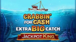Crabbin’ for Cash Extra Big Catch Jackpot King