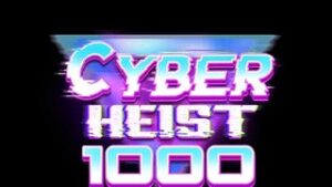 Cyber Heist 1000