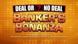 Deal or No Deal Banker’s Bonanza