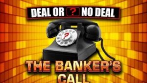 Deal or No Deal The Banker’s Call