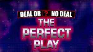 Deal or No Deal The Perfect Play