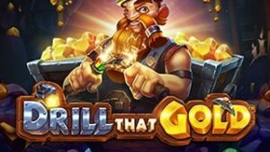 Drill that Gold