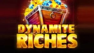 Dynamite Riches