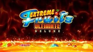 Extreme Fruits Ultimate Deluxe