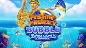 Fishin’ Frenzy Bubble Bonanza