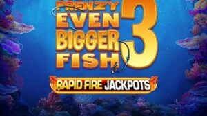 Fishin’ Frenzy Even Bigger Fish 3