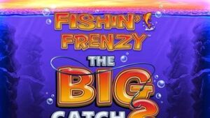 Fishin’ Frenzy The Big Catch 2