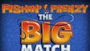 Fishin Frenzy The Big Match