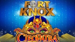 Fort Knox Cleopatra