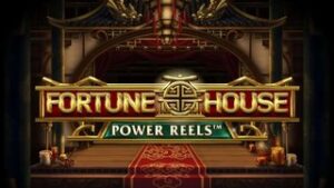 Fortune House Power Reels