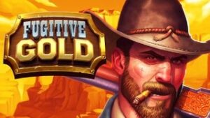 Fugitive Gold