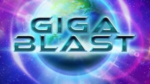 Giga Blast