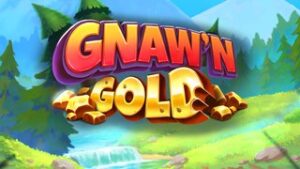 Gnaw’n Gold