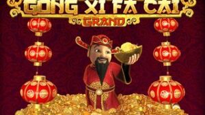 Gong Xi Fa Cai Grand