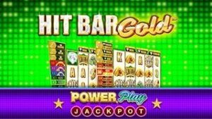 Hit Bar: Gold PowerPlay Jackpot