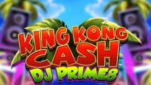 King Kong Cash DJ Prime8