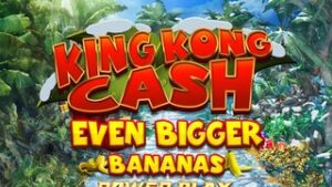 King Kong Cash Even Bigger Bananas Power Play