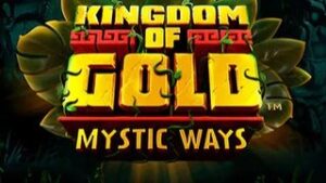 Kingdom Of Gold Mystic Ways