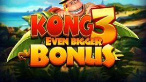 Kong 3 Even Bigger Bonus