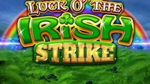 Luck O’ The Irish Strike