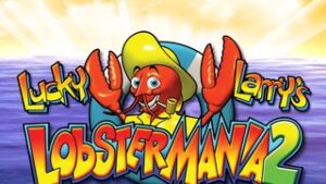 Lucky Larry’s Lobstermania 2