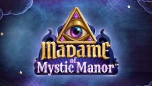 Madame of Mystic Manor