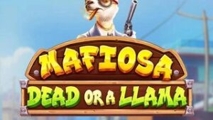 Mafiosa Dead or a Llama