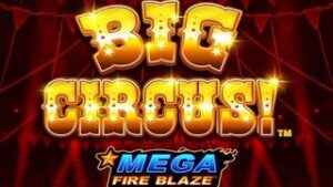 Mega Fire Blaze: Big Circus