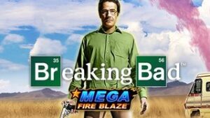 Mega Fire Blaze: Breaking Bad