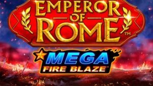 Mega Fire Blaze: Emperor of Rome