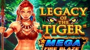 Mega Fire Blaze Jackpots Legacy of the Tiger