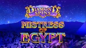 Mistress of Egypt Diamond Spins