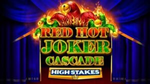 Red Hot Joker Cascade High Stakes