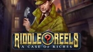 Riddle Reels: A Case of Riches