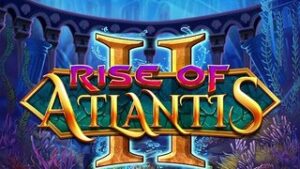 Rise of Atlantis II