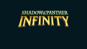 Shadow of the Panther Infinity
