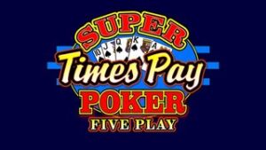 Super Times Pay Five Play Poker
