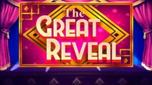 The Great Reveal