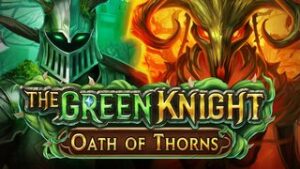 The Green Knight Oath of Thorns