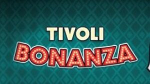 Tivoli Bonanza