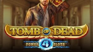Tomb of Dead Power 4 Slots