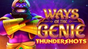 Ways of the Genie Thundershots